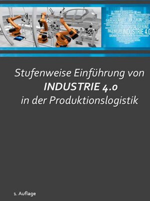 cover image of Stufenweise Einführung von Industrie 4.0 in der Produktionslogistik